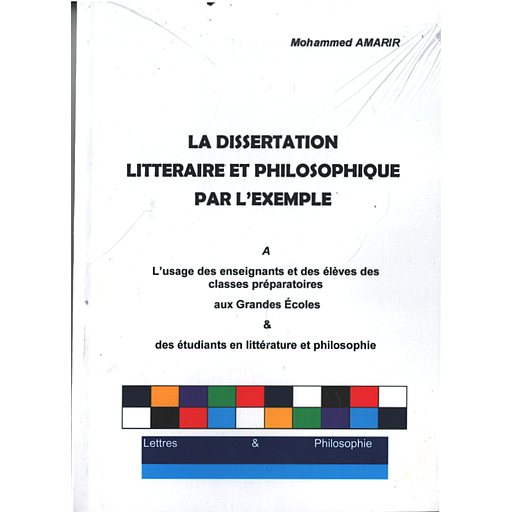 La dissertation littéraire et philosophique par l'exemple