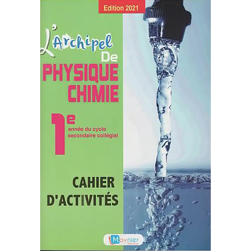 L'Archipel de Physique-Chimie 1AC Cahier d'activités - 2021