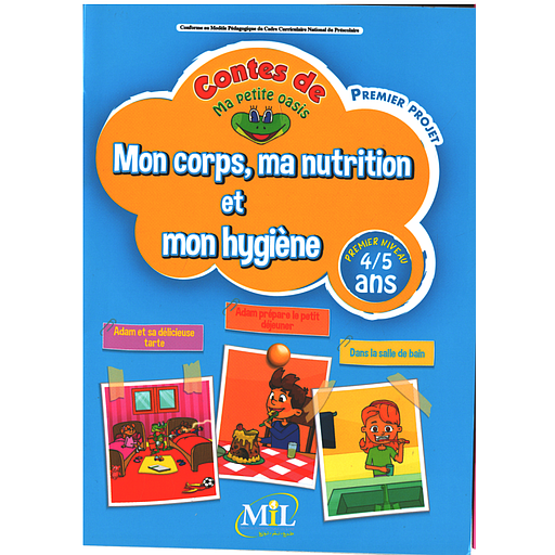 Ma Petite Oasis MS 4/5 ans - Projet 1 : Mon corps, ma nutrition et mon hygiène