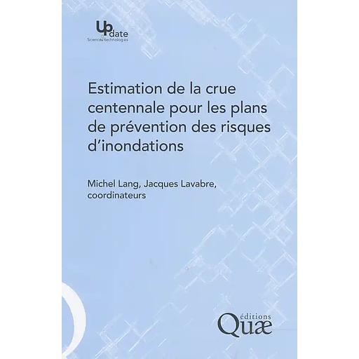 Estimation de la crue centennale pour les plans de prévention des risques d'innondations