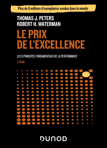 LE PRIX DE L’EXCELLENCE – 2E ED. – LES 8 PRINCIPES FONDAMENTAUX DE LA PERFORMANCE