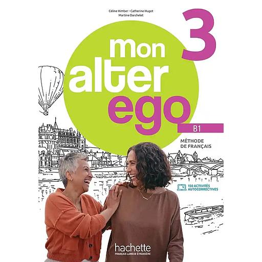 Mon Alter Ego : Niveau 3 Livre de l'élève + Parcours digital (B1)