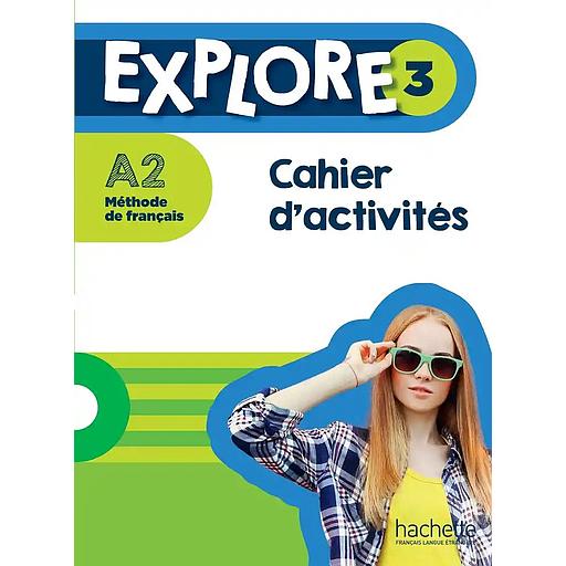 Explore 3 A2 - Cahier d'activités +  Parcours digital (A2)