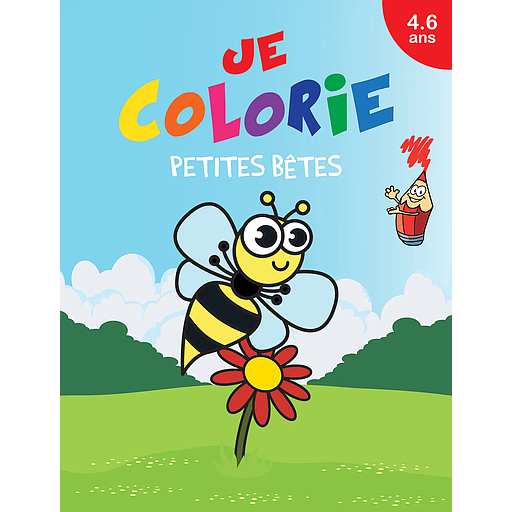 Je colorie 4/6 ans: Petites bêtes