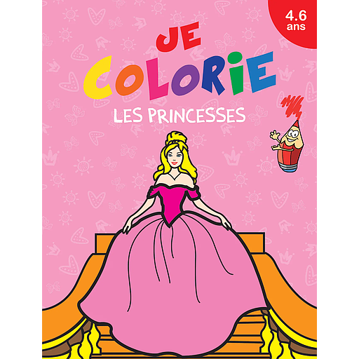 Je colorie 4/6 ans: Les princesses