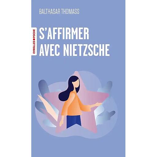 S'affirmer avec Nietzsche