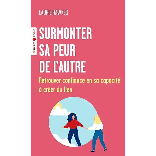 Surmonter sa peur de l'autre