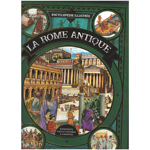 ENCYCLOPEDIE LA ROME ANTIQUE