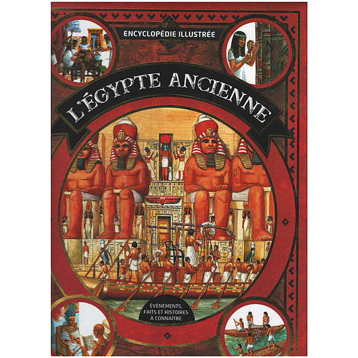 ENCYCLOPEDIE L'EGYPTE ANTIQUE