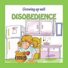 Growing up well - DISOBEDIENCE