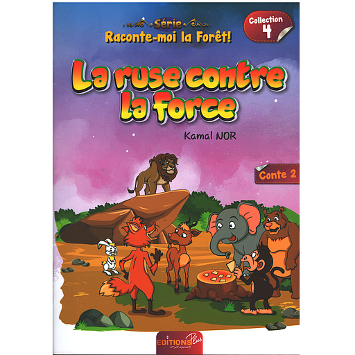 Raconte-moi la Forêt! La ruse contre la force