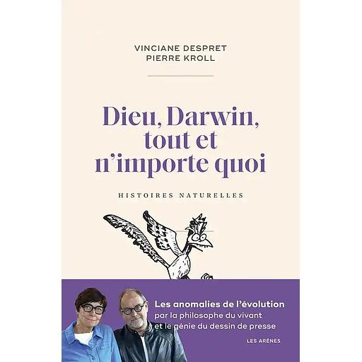 Dieu, Darwin, tout et n'importe quoi
