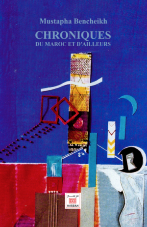 CHRONIQUES DU MAROC ET D’AILLEURS