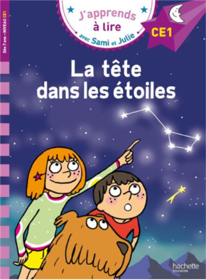 J'apprends à lire avec Sami et Julie La tête dans les étoiles. CE1