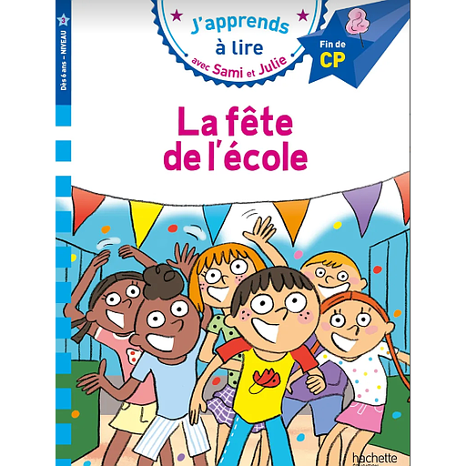 Sami et Julie CP niveau 3 La fête de l'école