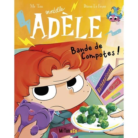 Mortelle Adèle Tome 22 Bande de compotes !