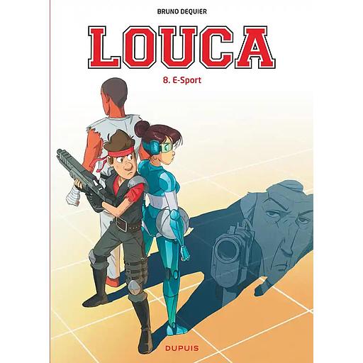 Louca - Tome 8 - E-Sport