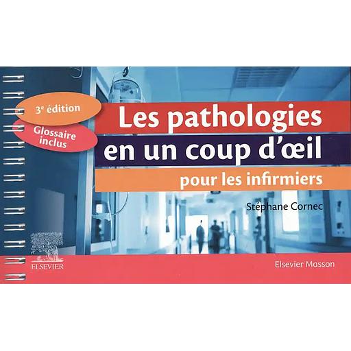 Les pathologies en un coup d'oeil pour les infirmiers