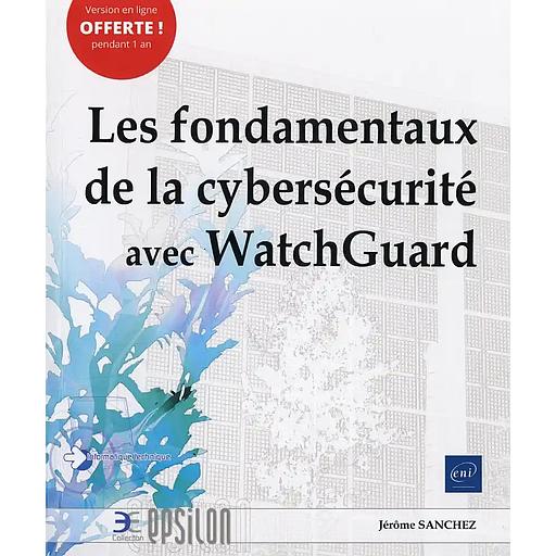 Les fondamentaux de la cybersécurité avec WatchGuard