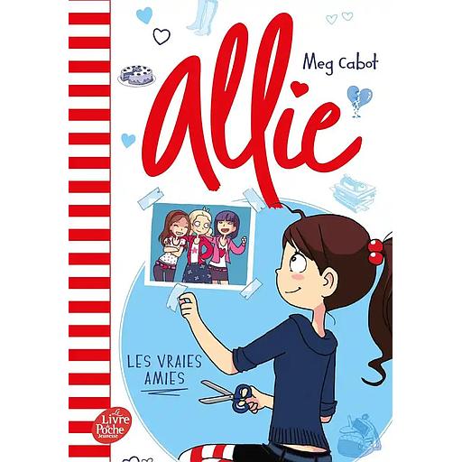 Allie Tome 3 : Les vraies amies