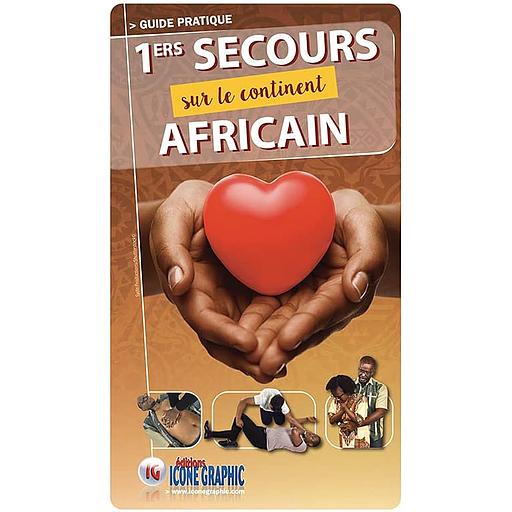 Guide pratique premiers secours sur le continent africain - gp premiers secours continent africain