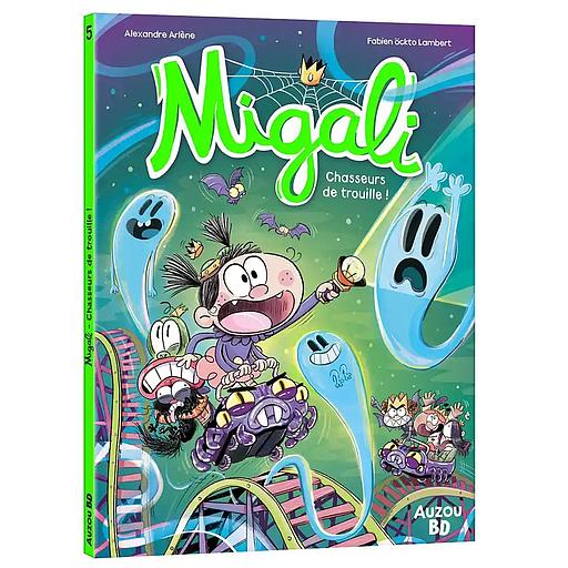 Migali Tome 5 - Chasseurs de trouille !