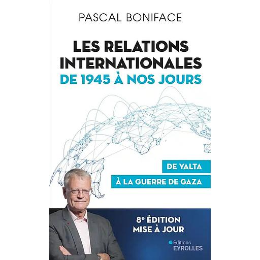 Les relations internationales de 1945 à nos jours