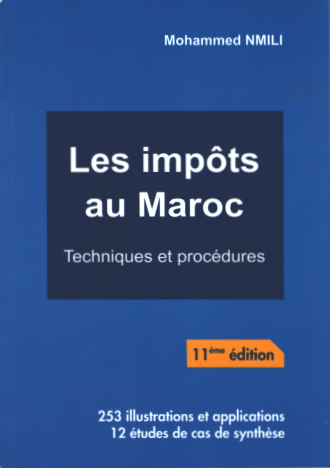 Les impôts au Maroc Techniques et procédures - 11ème Edition 2026