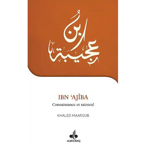 Ibn 'Ajîba, connaissance et sainteté