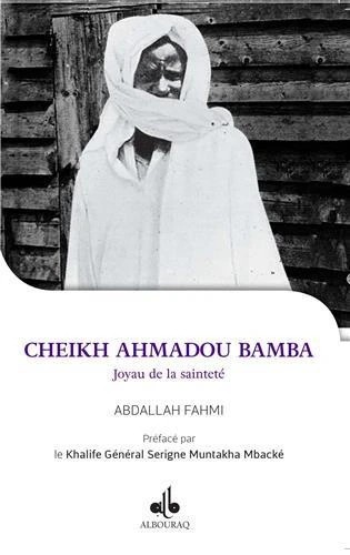 Cheikh Ahmadou Bamba, joyau de la sainteté