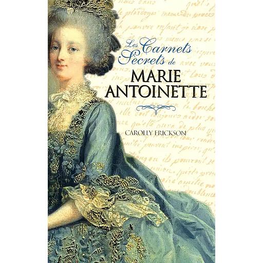 Les Carnets Secrets de Marie-Antoinette