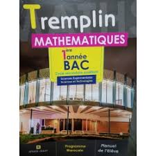 Tremplin Mathematiques 1ére année BAC