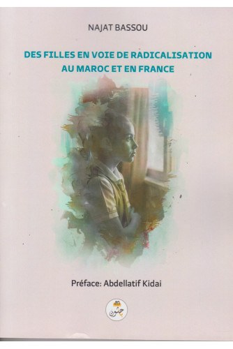 Des filles en voie de radicalisation au Maroc et en France