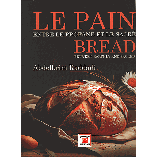 LE PAIN ENTRE LE PROFANE ET LE SACRÉ-الخبز بين الدنيوي والمقدس
