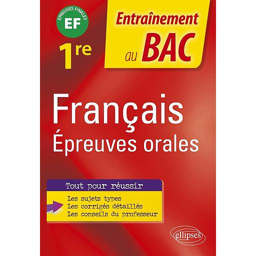 Français 1re Epreuves orales Epreuves finales