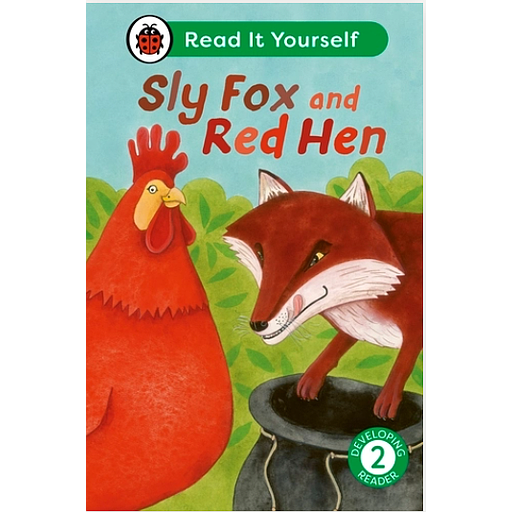 Sly Fox and Red Hen: Read It Yourself - Level 2 Developing Reader