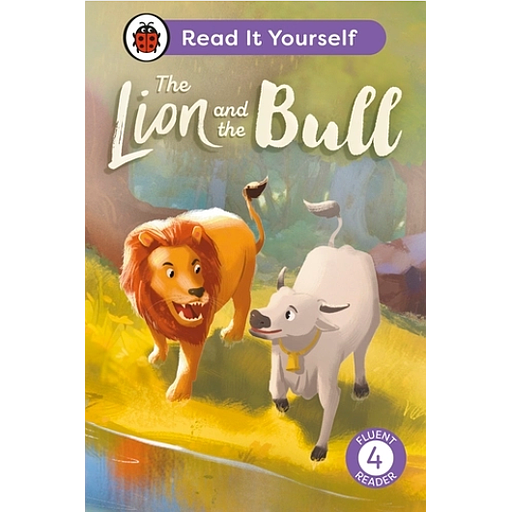 The Lion and the Bull: Read It Yourself - Level 4 Fluent Reader