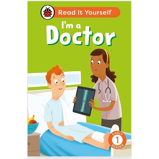 I'm a Doctor: Read It Yourself - Level 1 Early Reader