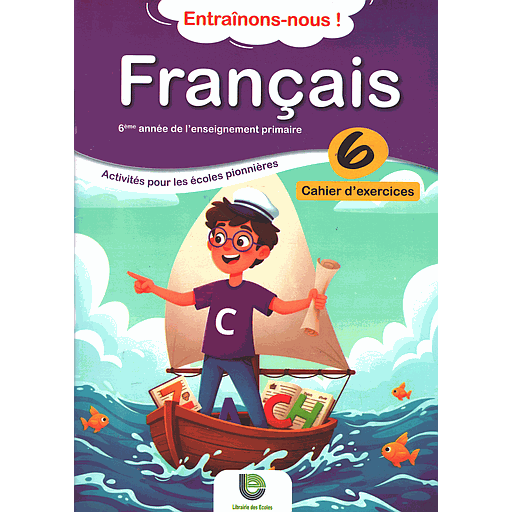Entrainons-nous ! Français 6 de l'enseignement primaire-cahier d'exercices