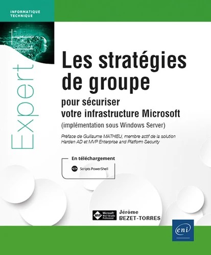 Les stratégies de groupe pour sécuriser votre infrastructure Microsoft – (implémentation sous Windows Server)