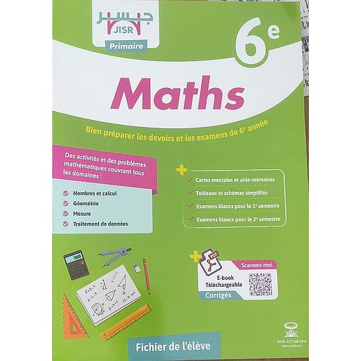 Maths 6 année Bien préparer les devoirs et les examens de 6eme année Coll. Jisr