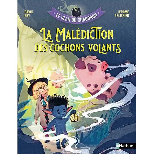 Le clan du chaudron : La Malédiction des cochons volants