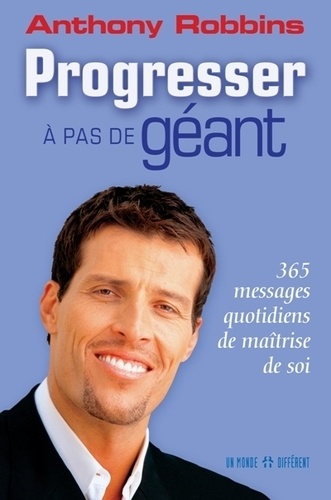 Progresser à pas de géant  - 365 messages quotidiens de maitrise de soi