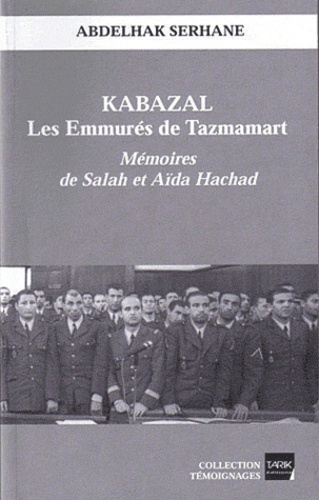 Kabazal ; Les Emmures de Tazmamart