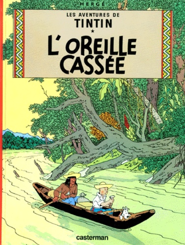 Les Aventures de Tintin Tome 6 - L'oreille cassée