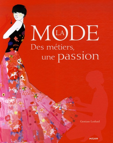 La mode  - Des métiers, une passion