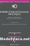 Copro-paratisologie pratique. Intérêt et méthodologie. Notions sur les parasites du tube digestif