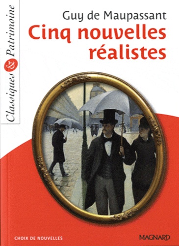Cinq nouvelles réalistes - Classiques et Patrimoine