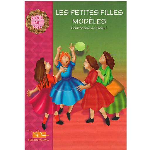 Les petites Filles modèles La vie en rose