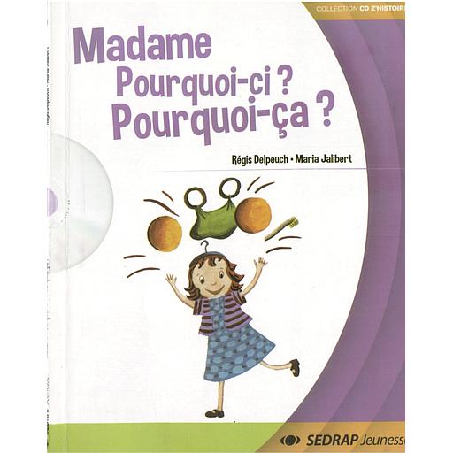 Madame Pourquoi ci ? Pourquoi ça? l'Album